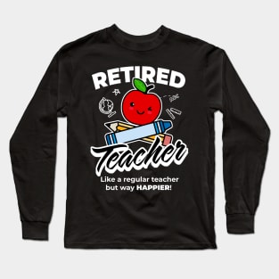 Retired Teacher Long Sleeve T-Shirt